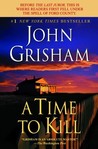 A Time to Kill A Time to Kill