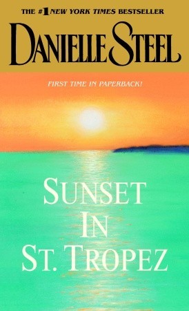 Sunset in St. Tropez by Danielle Steel