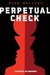 Perpetual Check (Hardcover)