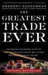 The Greatest Trade Ever by Gregory Zuckerman