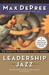 Leadership Jazz - Revised Edition: The Essential Elements of a Great Leader (Paperback)