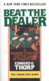 Beat the Dealer by Edward O. Thorp Beat the Dealer by Edward O. Thorp