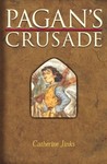 Pagan's Crusade (Pagan Chronicles, #1) Pagan's Crusade (Pagan Chronicles, #1)