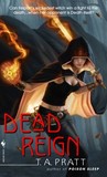 Dead Reign by Tim Pratt Dead Reign by Tim Pratt