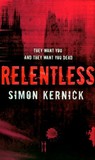 Relentless by Simon Kernick Relentless by Simon Kernick