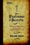 The Professor of Secrets: Mystery, Medicine, and Alchemy in Renaissance Italy