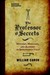 The Professor of Secrets: Mystery, Medicine, and Alchemy in Renaissance Italy