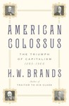American Colossus by H.W. Brands American Colossus by H.W. Brands