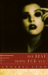 The Best Thing for You