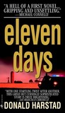 Eleven Days by Donald Harstad Eleven Days by Donald Harstad