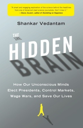 The Hidden Brain by Shankar Vedantam