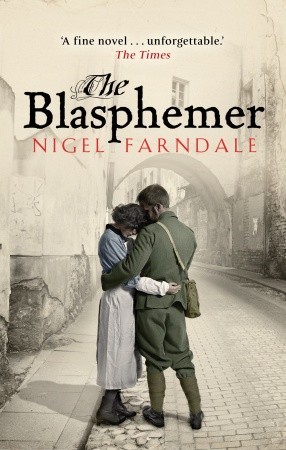 The Blasphemer by Nigel Farndale The Blasphemer by Nigel Farndale
