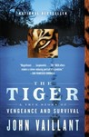 The Tiger by John Vaillant The Tiger by John Vaillant