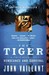 The Tiger: A True Story of Vengeance and Survival (Paperback)