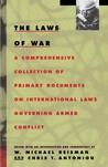 The Laws of War: A Comprehensive Collection of Primary Documents on International Laws Governing