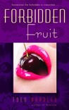 Forbidden Fruit Forbidden Fruit
