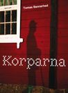 Korparna by Tomas Bannerhed Korparna by Tomas Bannerhed