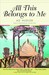 All This Belongs to Me: A Novel