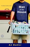 Man of the House: A Novel Man of the House: A Novel