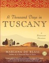 A Thousand Days in Tuscany by Marlena De Blasi