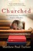 Churched: One Kid's Journey Toward God Despite A Holy Mess (Paperback)