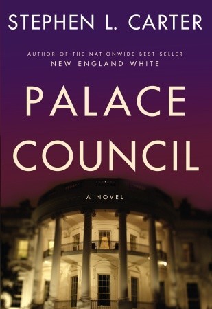 Palace Council by Stephen L. Carter Palace Council by Stephen L. Carter