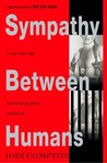 Sympathy Between Humans by Jodi Compton Sympathy Between Humans by Jodi Compton