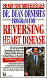 Dr. Dean Ornish's Program for Reversing Heart Disease Dr. Dean Ornish's Program for Reversing Heart Disease