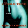 The Clitoral Truth by Rebecca Chalker The Clitoral Truth by Rebecca Chalker