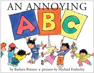 An Annoying ABC by Barbara Bottner An Annoying ABC by Barbara Bottner