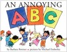 An Annoying ABC by Barbara Bottner An Annoying ABC by Barbara Bottner