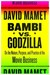 Bambi vs. Godzilla by David Mamet Bambi vs. Godzilla by David Mamet