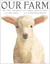 Our Farm: By the Animals of...