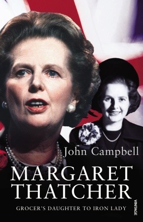 Margaret Thatcher: Grocer's Daughter to Iron Lady