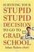 Surviving Your Stupid, Stup...