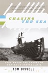 Chasing the Sea: Lost Among the Ghosts of Empire in Central Asia Chasing the Sea: Lost Among the Ghosts of Empire in Central Asia