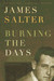 Burning the Days by James Salter Burning the Days by James Salter
