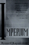 Imperium by Ryszard Kapuściński