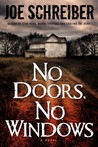 No Doors, No Windows: A Novel No Doors, No Windows: A Novel