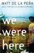 We Were Here (Paperback)