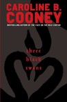 Three Black Swans by Caroline B. Cooney Three Black Swans by Caroline B. Cooney