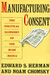 Manufacturing Consent: The Political Economy of the Mass Media (Paperback)