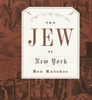 Katchor's THE JEW OF NY