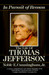 In Pursuit of Reason: The Life of Thomas Jefferson