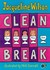 Clean Break by Jacqueline Wilson Clean Break by Jacqueline Wilson