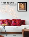 1000 Ideas for Home Design and Decoration by Mariana R. Eguaras Etchetto 1000 Ideas for Home Design and Decoration by Mariana R. Eguaras Etchetto