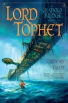 Lord Tophet (Shadowbridge, #2)