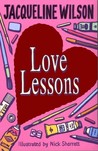 Love Lessons by Jacqueline Wilson Love Lessons by Jacqueline Wilson