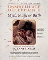 Immaculate Deception II: Myth, Magic and Birth Immaculate Deception II: Myth, Magic and Birth
