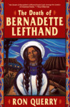The Death of Bernadette Lefthand